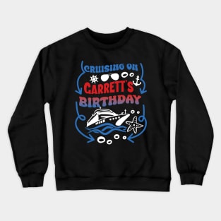 Cruising on garretts birthday B-day Gift For Men Women Crewneck Sweatshirt